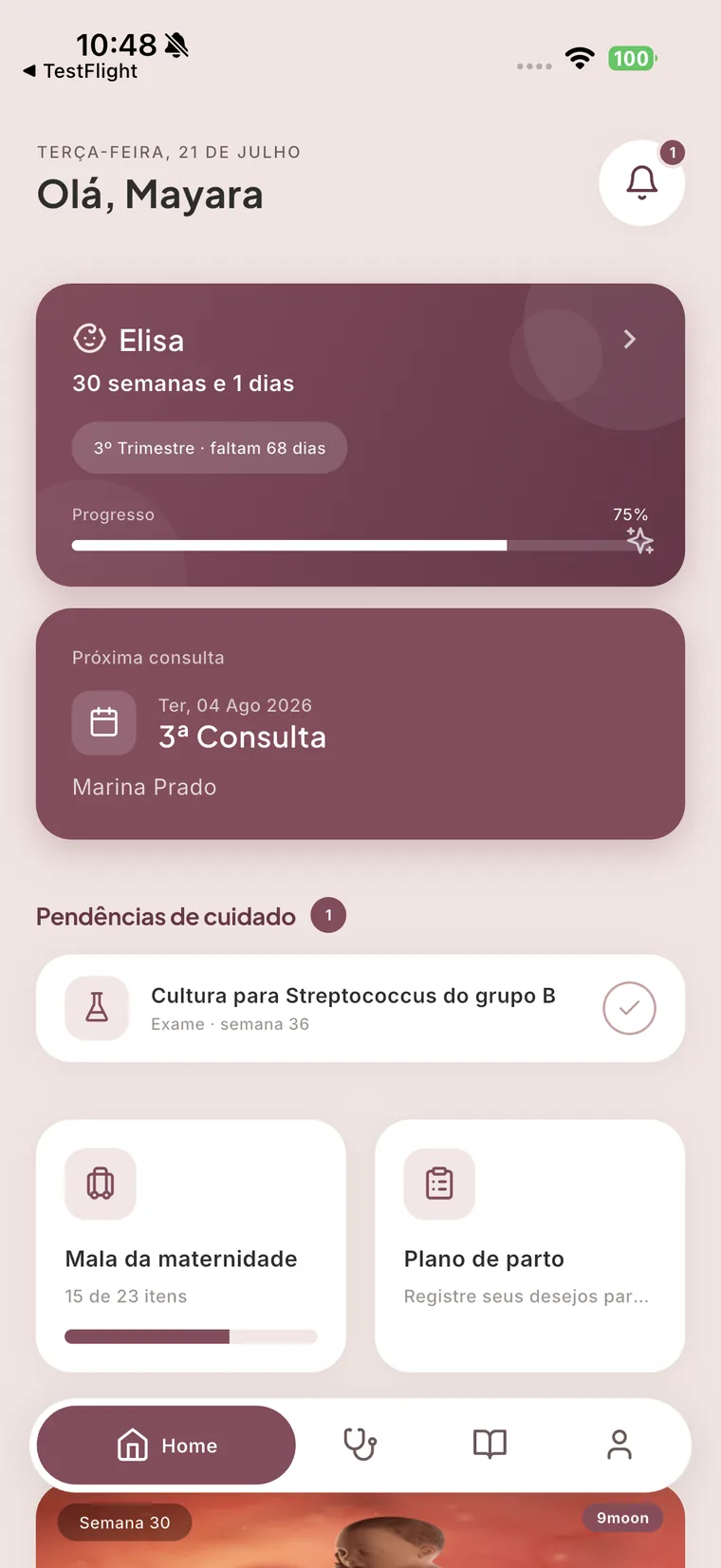 Tela inicial do 9moon com saudação à gestante, card do bebê na semana 30, próxima consulta, pendências de cuidado e atalhos para a mala da maternidade e o plano de parto